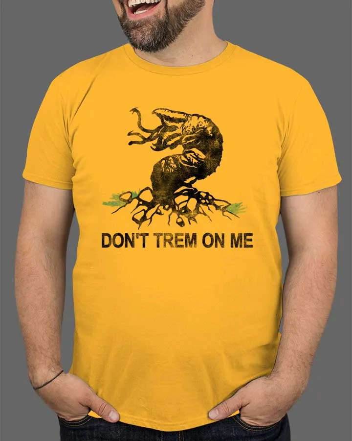 Don't Trem On Me