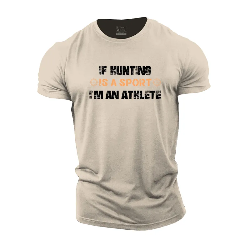 If Hunting Is A Sport I'm An Athlete Cotton T-Shirt